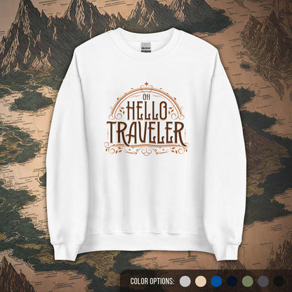 Hello Traveler Unisex Sweatshirt